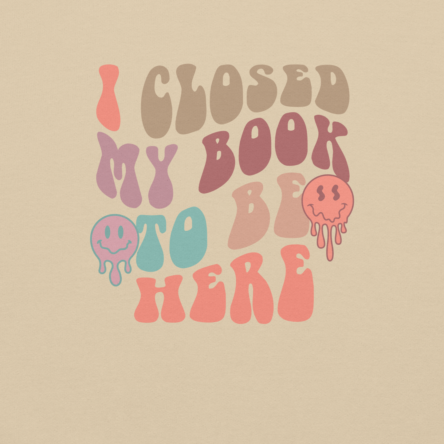 I Closed My Book To Be Here | Sweater